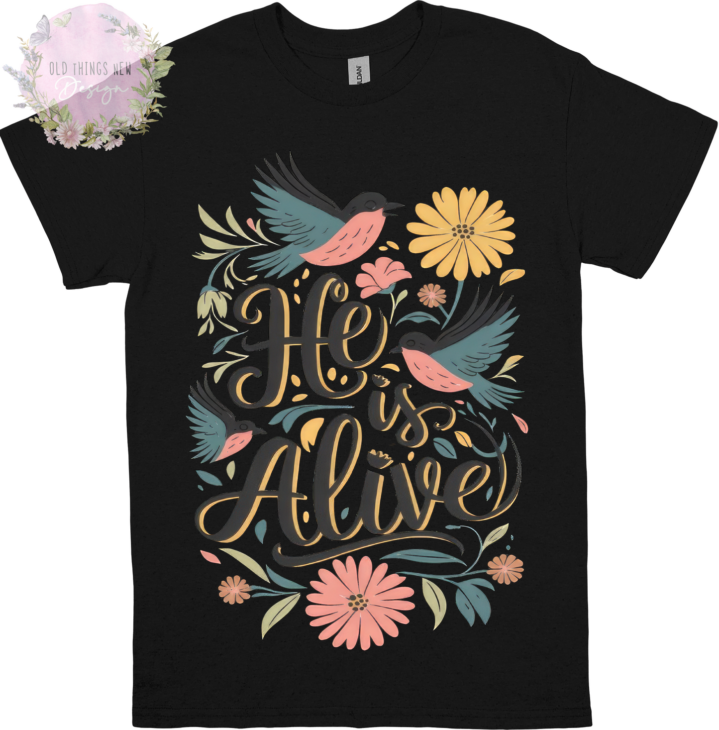 He Is Alive Adults T-Shirt