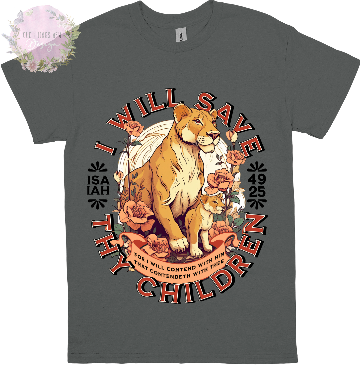 I Will Save Thy Children Isaiah 49:25 Adults T-Shirt