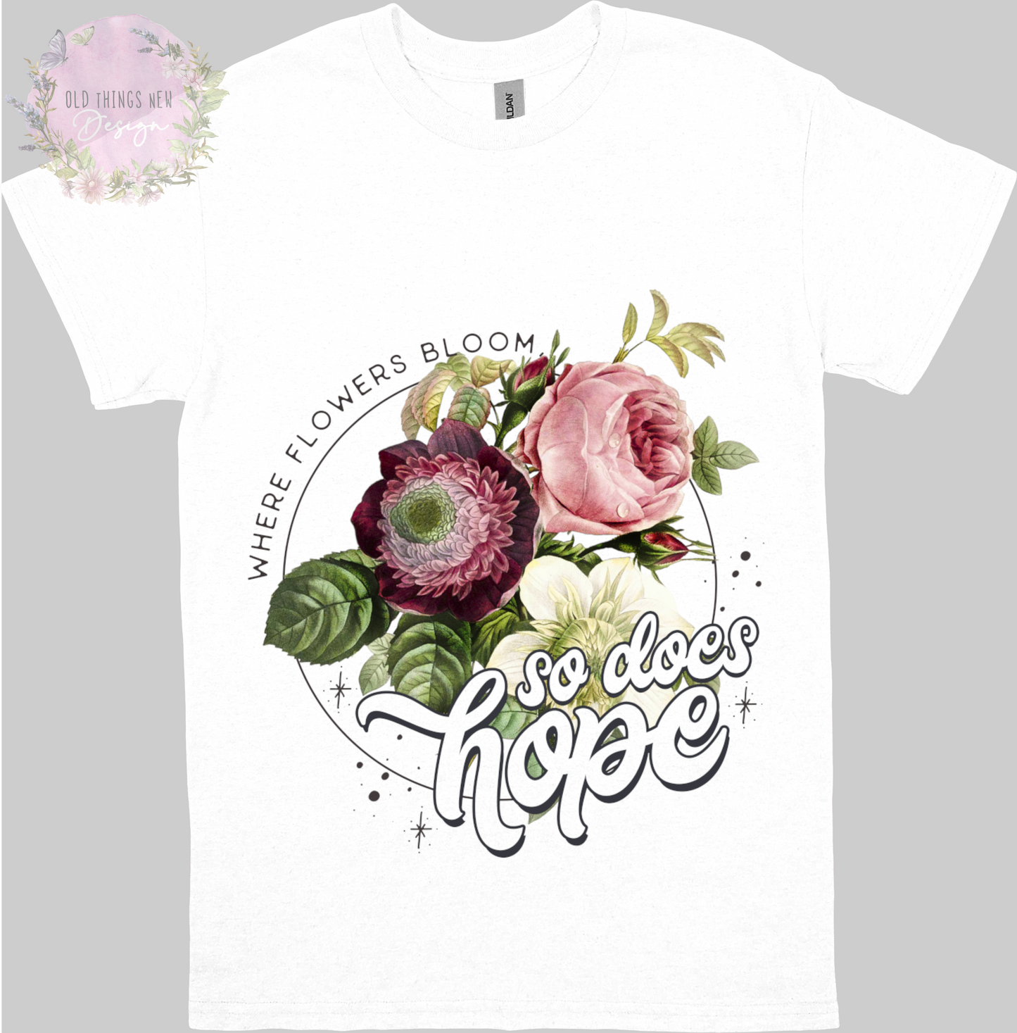 Where Flowers Bloom, So Does Grace Adults T-Shirt