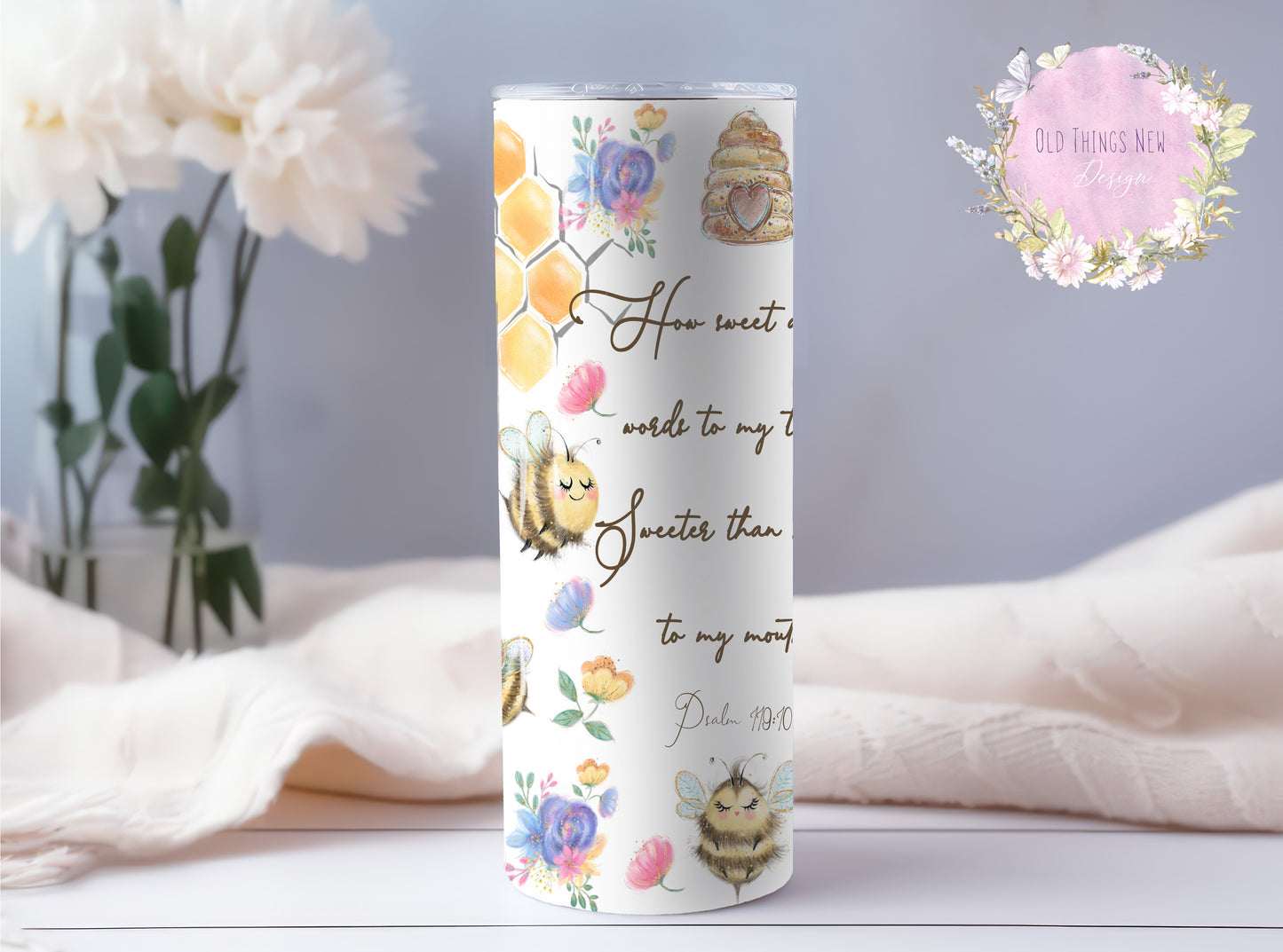 How Sweet Are Your Words (Psalm 19:103) 20z Tumbler