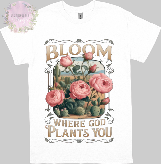 Bloom Where God Plants You Adults T-Shirt