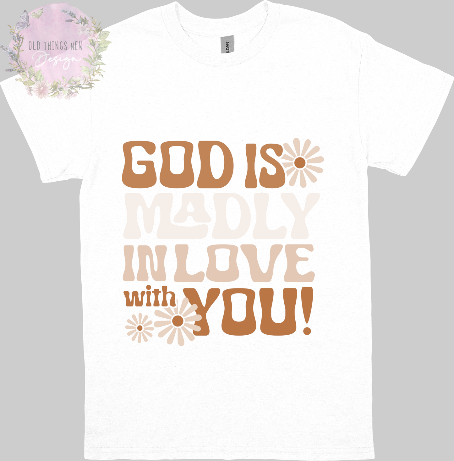 God Is Madly In Love With You (Beige) Adults T-Shirt
