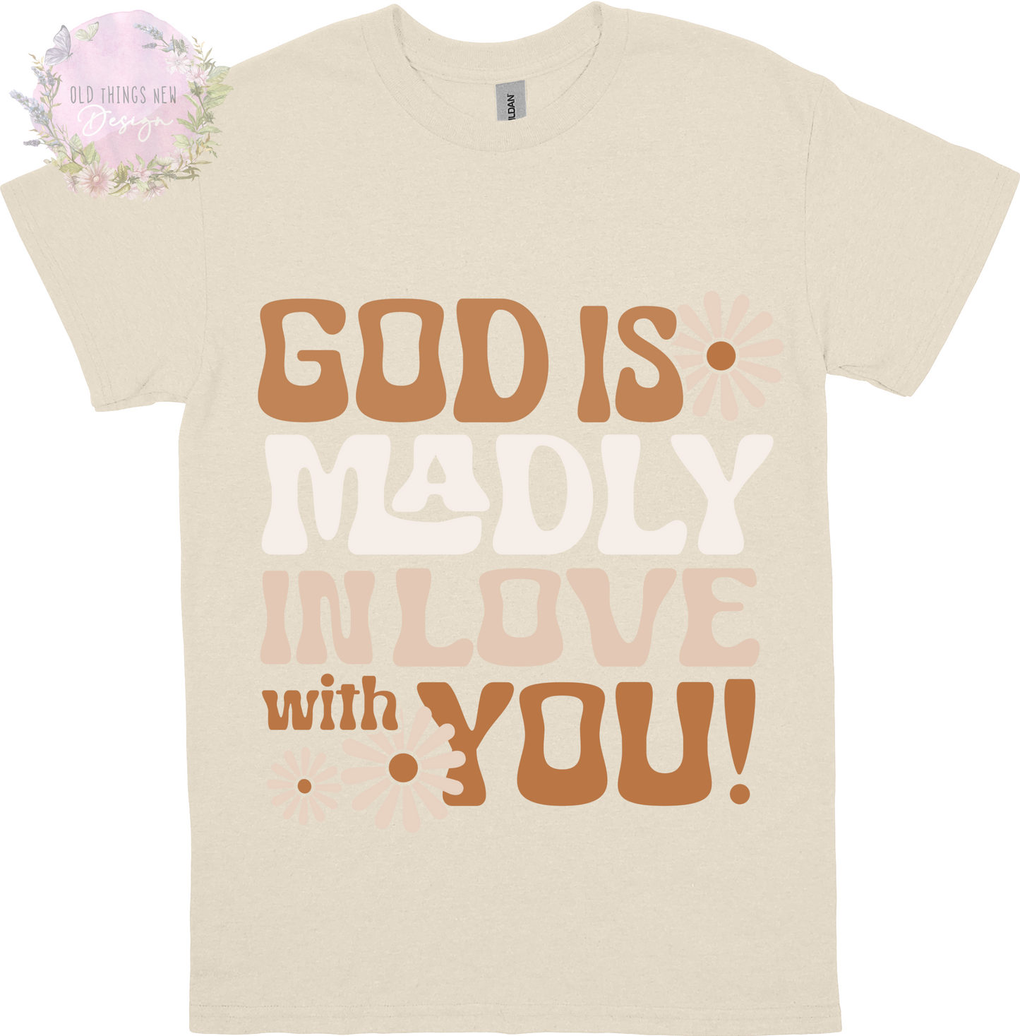 God Is Madly In Love With You (Beige) Adults T-Shirt