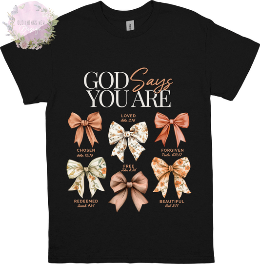 God Says You Are (White) Adults T-Shirt