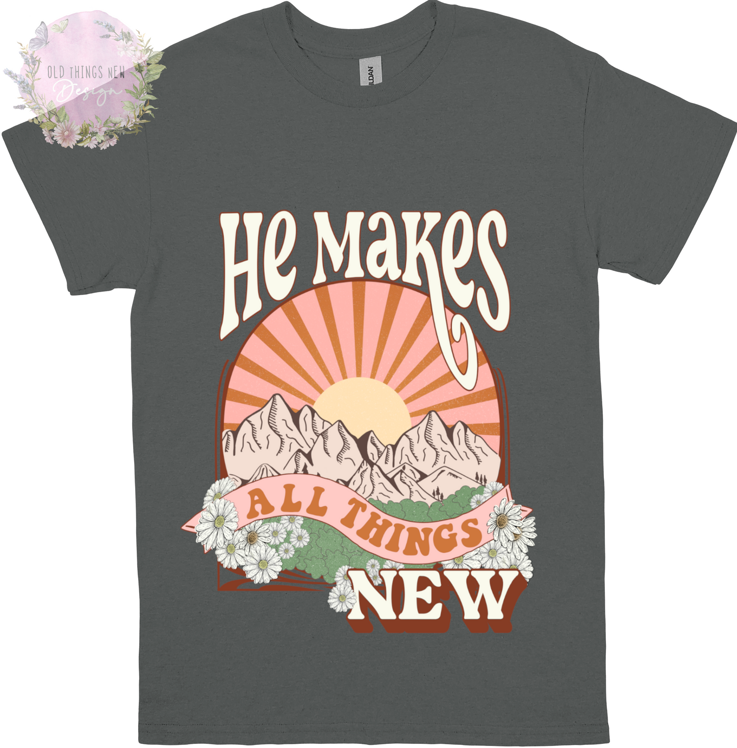He Makes All Things New(Light) Adults T-Shirt