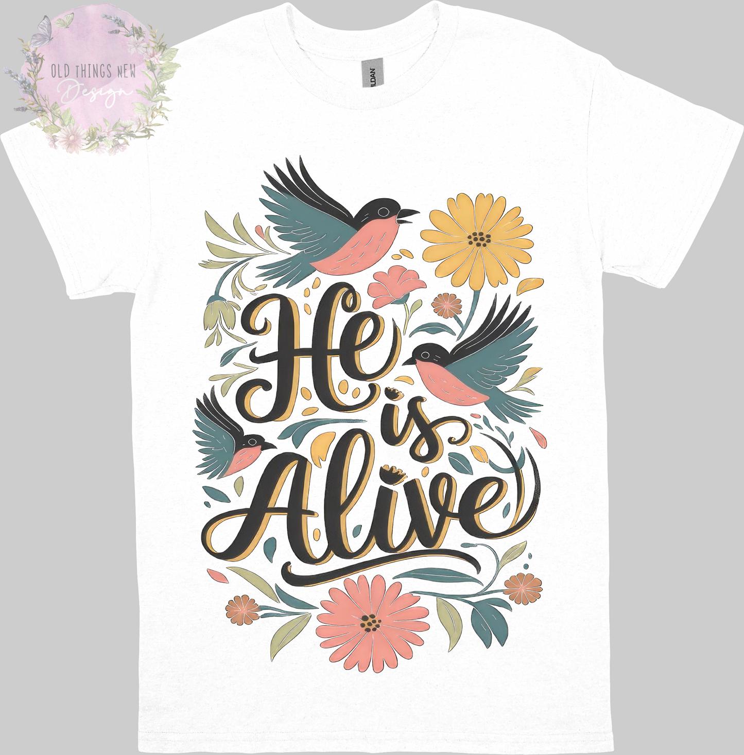 He Is Alive Adults T-Shirt