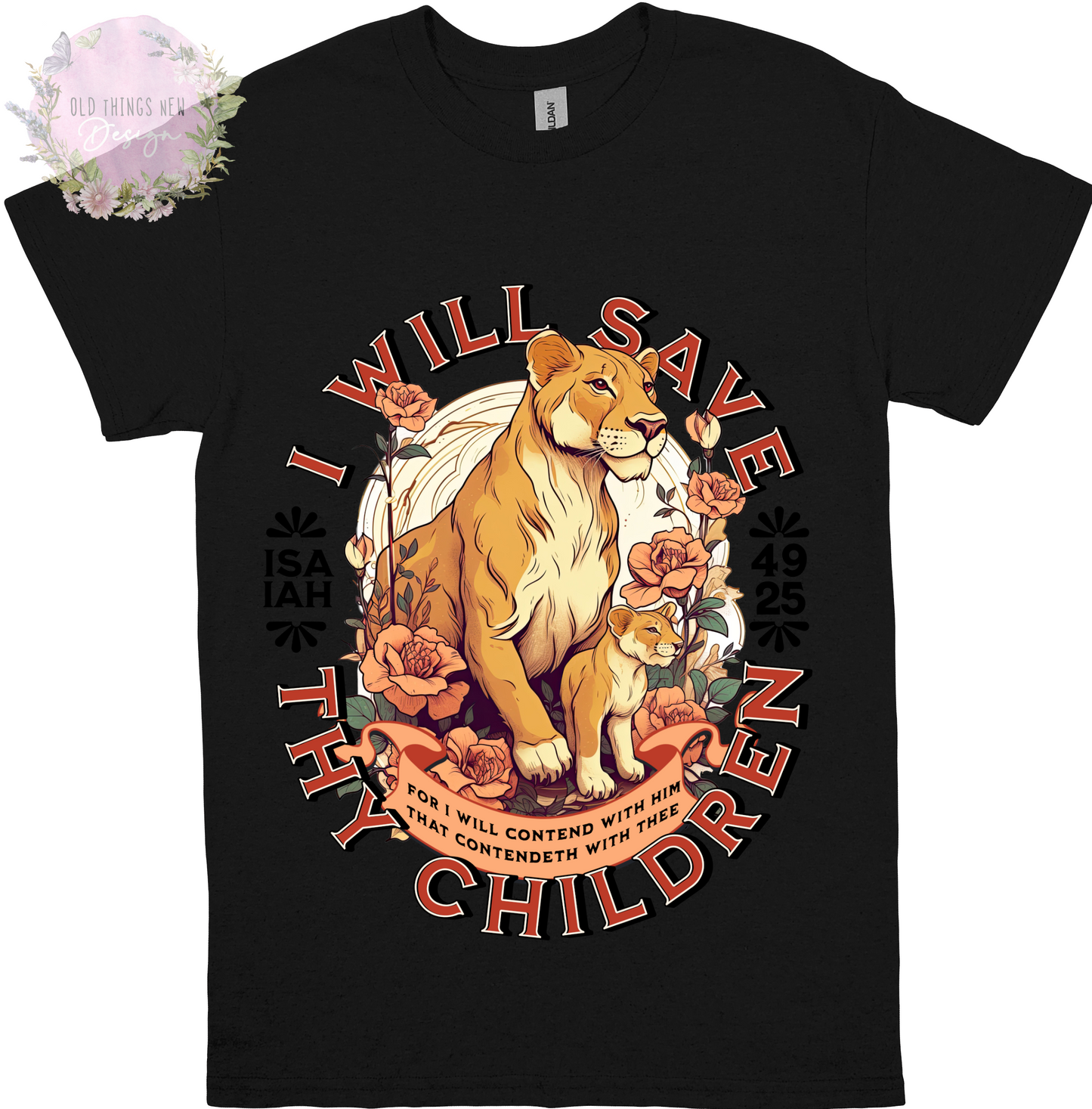 I Will Save Thy Children Isaiah 49:25 Adults T-Shirt