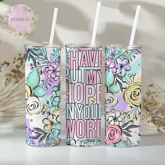 I Have Put My Hope In Your Word 20z Tumbler
