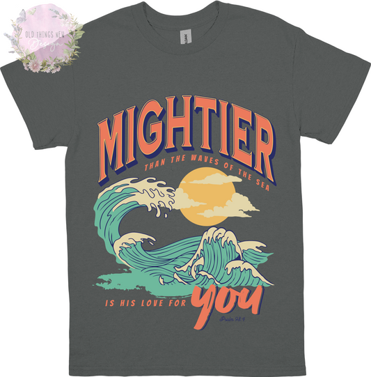 Mightier Than The Waves Adults T-Shirt