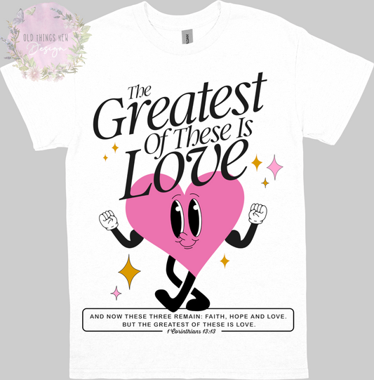 The Greatest Of These Is Love Kids T-Shirt