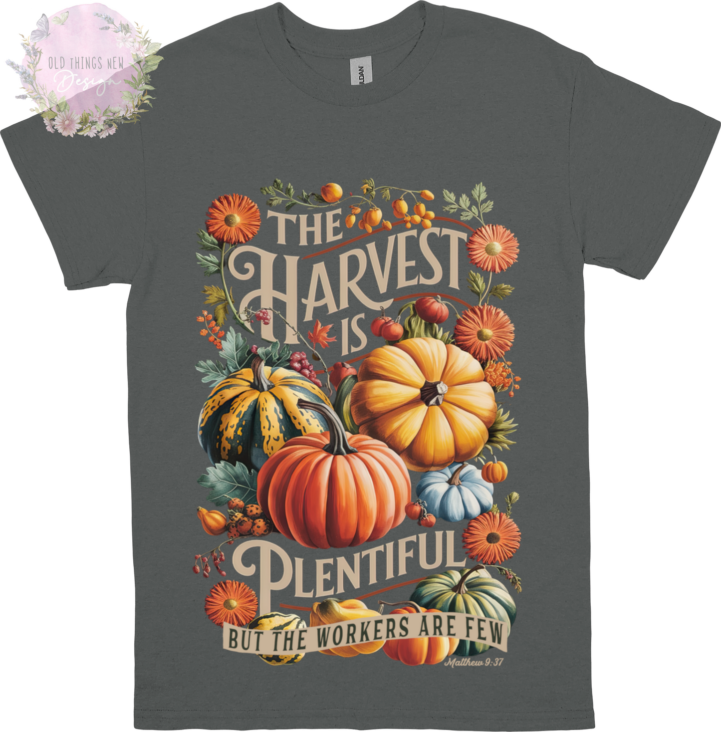 The Harvest Is Plentiful Adults T-Shirt