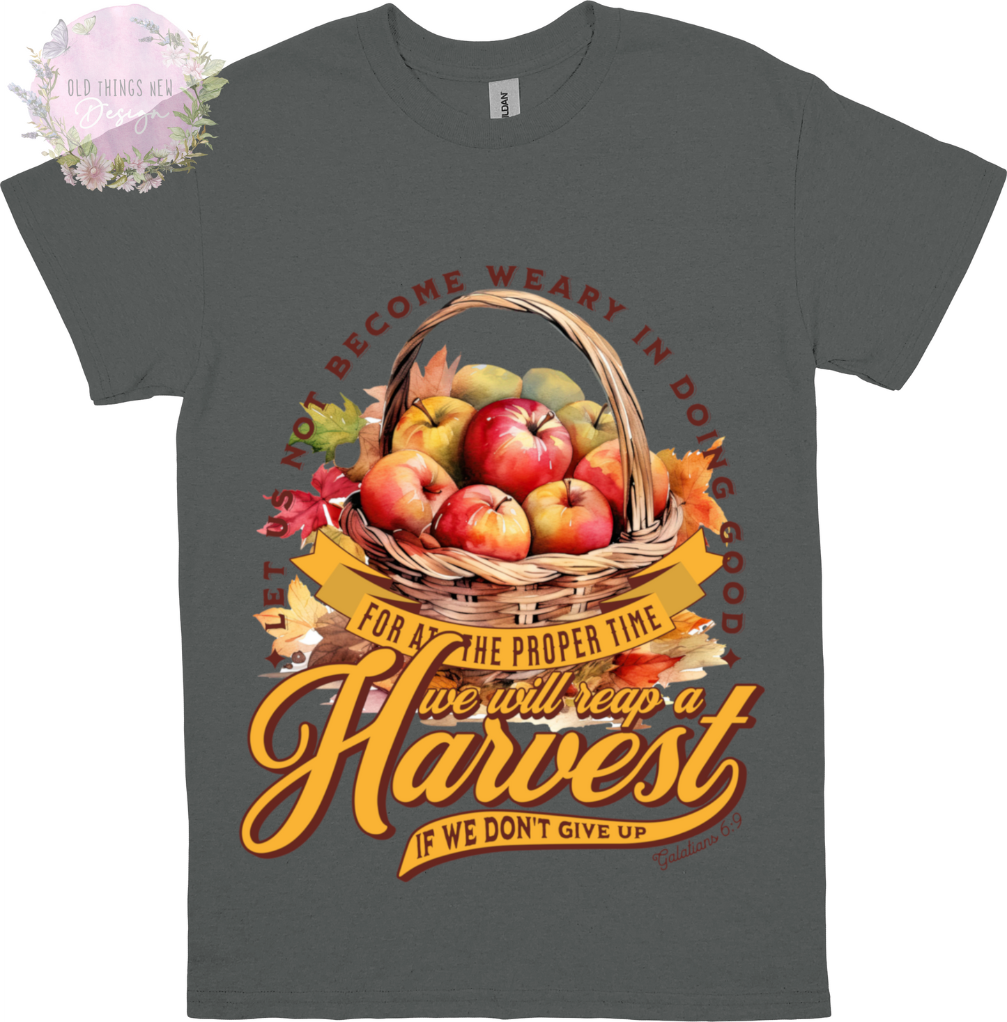 We will Reap A Harvest (Apple Basket) Adults T-Shirt