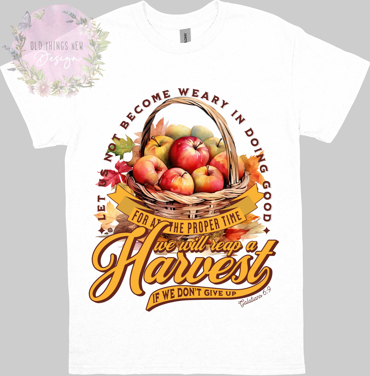 We will Reap A Harvest (Apple Basket) Adults T-Shirt