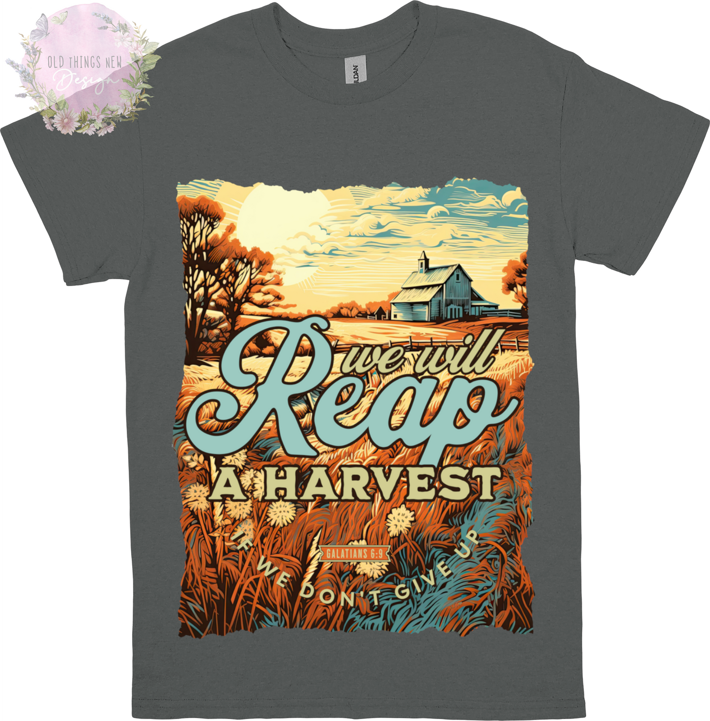 We will Reap A Harvest Adults T-Shirt