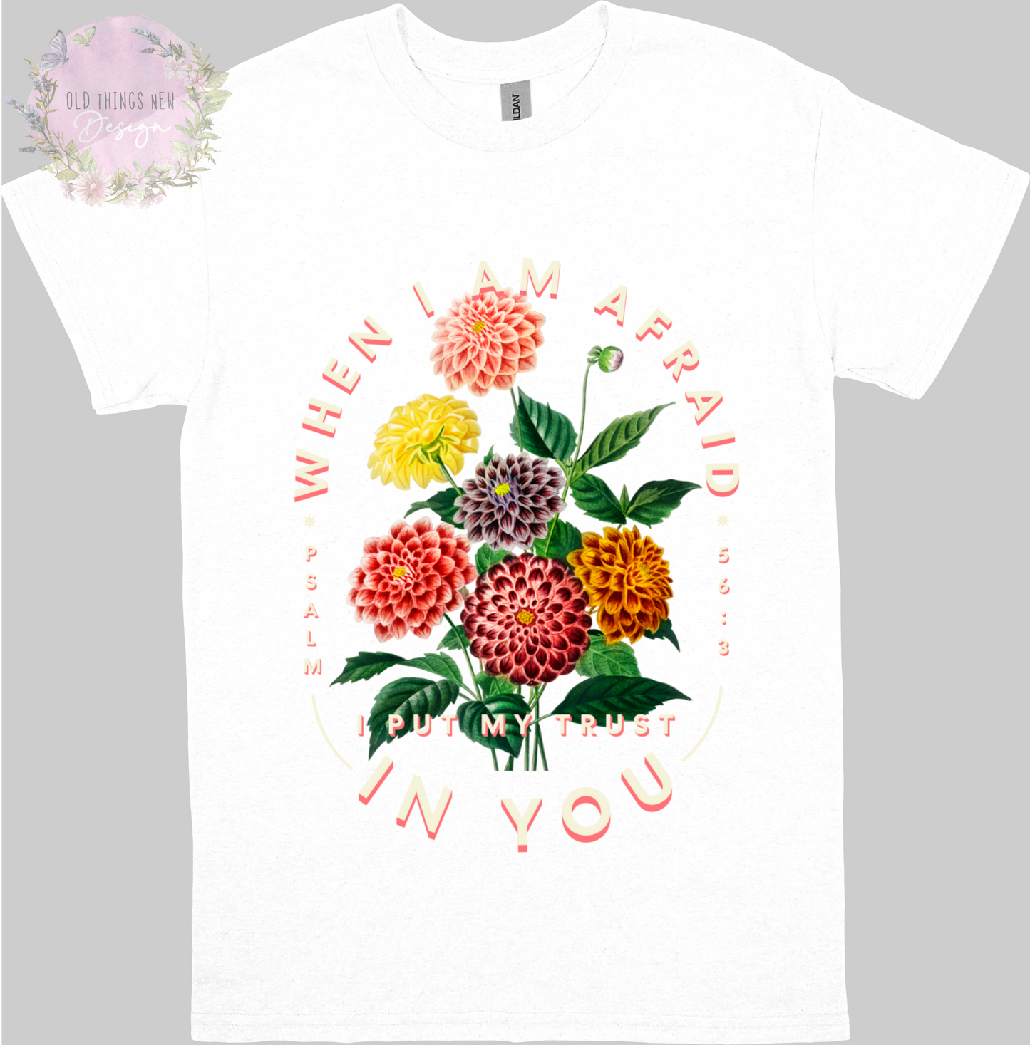 When I Am Afraid I Put My Trust In You(Light) Adults T-Shirt